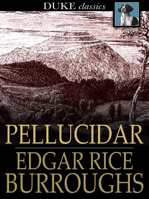 Title details for Pellucidar by Edgar Rice Burroughs - Available